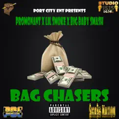 Bag Chasers (feat. Lil Smoke & Big Baby Smash) - Single by Promonant album reviews, ratings, credits