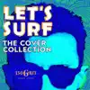 Let's Surf: The Cover Collection (Remastered) album lyrics, reviews, download
