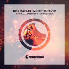 More Than Ever - Single by Kris Maydak album reviews, ratings, credits
