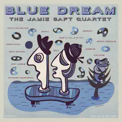 Blue Dream by Jamie Saft Quartet album reviews, ratings, credits