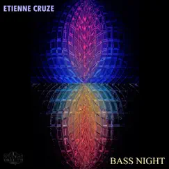 Bass Night - Single by Etienne Cruze album reviews, ratings, credits