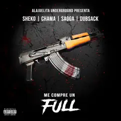 Me Compre Un Full (feat. Sagga, Chama & Dubsack) Song Lyrics