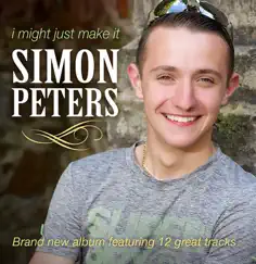 I Might Just Make It by Simon Peters album reviews, ratings, credits