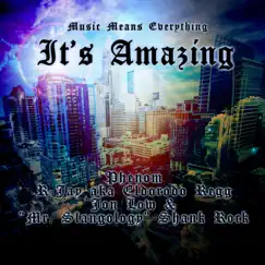 It's Amazing (feat. Phenom, R-Jay Aka Eldorodo Regg, John Low & 