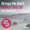 Brings Me Back (feat. Yasmeen) - Single album lyrics, reviews, download