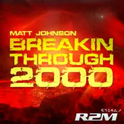 Breakin Through 2000 - EP by R2m & Matt Johnson album reviews, ratings, credits