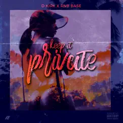Keep It Private (feat. RNB BASE) Song Lyrics