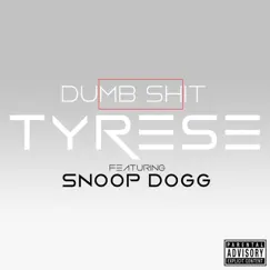 Dumb Shit (feat. Snoop Dogg) Song Lyrics