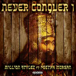 Never Conquer I (feat. Peetah Morgan) Song Lyrics