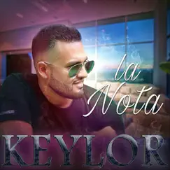 La Nota - Single by Keylor album reviews, ratings, credits
