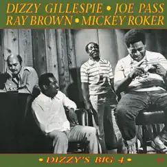 Dizzy's Big 4 [Original Jazz Classics Remasters] by Dizzy Gillespie, Joe Pass, Ray Brown & Mickey Roker album reviews, ratings, credits