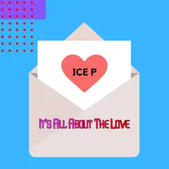 It's All About the Love - Single by Ice P album reviews, ratings, credits
