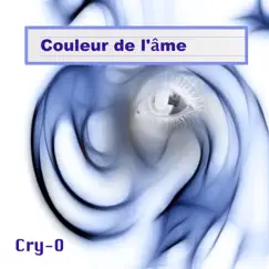 Couleur De L'âme by Cry-O album reviews, ratings, credits