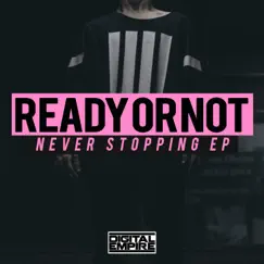 Never Stopping - EP by Ready or Not album reviews, ratings, credits