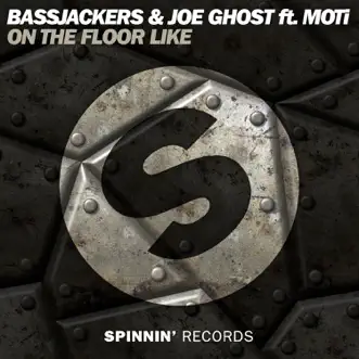 Download On the Floor Like (feat. MOTi) [Extended Mix] Bassjackers & Joe Ghost MP3