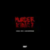 Murder Kingz - Single album lyrics, reviews, download