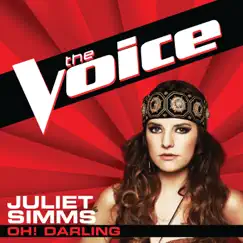 Oh! Darling (The Voice Performance) - Single by Juliet Simms album reviews, ratings, credits