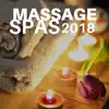 Massage Spas 2018 (your Relaxation and Comfort is a Priority) album lyrics, reviews, download