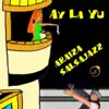 Ay La Yu - Single album lyrics, reviews, download