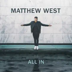All In - Single by Matthew West album reviews, ratings, credits