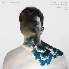 Jealousy is a Powerful Emotion – EP by Paul Draper album reviews, ratings, credits
