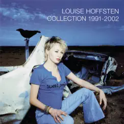 Collection 1991 - 2002 by Louise Hoffsten album reviews, ratings, credits