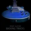 Rock Guitar Backing Tracks album lyrics, reviews, download