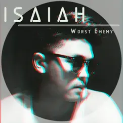 Worst Enemy - Single by Isaiah album reviews, ratings, credits