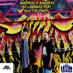 Business Is Business (feat. Rico the Truth) Song Lyrics