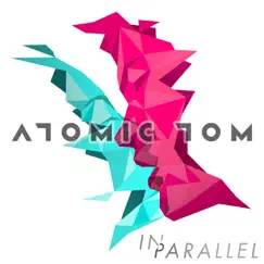 In Parallel - EP by Atomic Tom album reviews, ratings, credits
