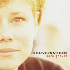 Conversations by Sara Groves album reviews, ratings, credits