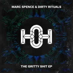 The Gritty Shit - Single by Marc Spence & Dirty Rituals album reviews, ratings, credits