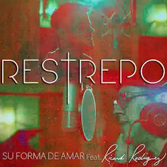 Su Forma de Amar (feat. Ricardo Rodriguez) - Single by Restrepo album reviews, ratings, credits