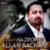 Mast Nazron Se Allah Bachaye (feat. DJ Chino) - Single album lyrics, reviews, download