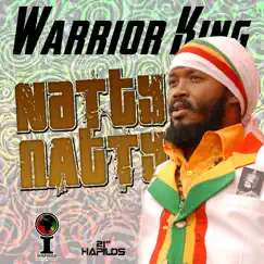 Natty Natty - Single by Warrior King album reviews, ratings, credits