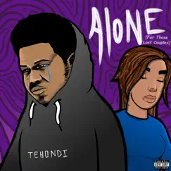 Alone (For Those Lost Couples) - Single by Tehondi album reviews, ratings, credits