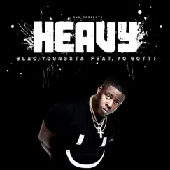 Heavy (feat. Yo Gotti) - Single by Blac Youngsta album reviews, ratings, credits