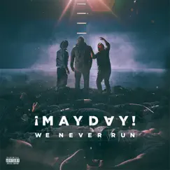 We Never Run - Single by ¡MAYDAY! album reviews, ratings, credits