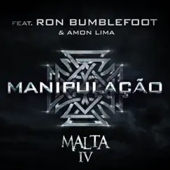 Manipulação (feat. Amon Lima & Ron Bumblefoot) - Single by Malta album reviews, ratings, credits