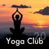 20 Yoga Club - Canciones Orientales para Relajarse durante las Clases de Yoga album lyrics, reviews, download