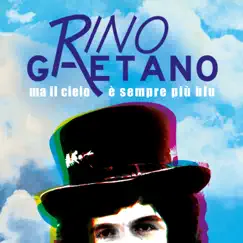 Ma il cielo è sempre più blu (Extended Version) - Single by Rino Gaetano album reviews, ratings, credits