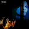 Fireball - Single album lyrics, reviews, download