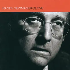 Bad Love by Randy Newman album reviews, ratings, credits