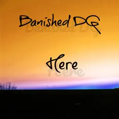 Here - Single by Banished DG album reviews, ratings, credits