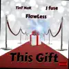 This Gift (feat. J Fuse & Flawless) - Single album lyrics, reviews, download