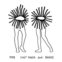 1998 (feat. Banks) - Single by Chet Faker album reviews, ratings, credits