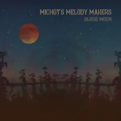 Blood Moon by Michot's Melody Makers album reviews, ratings, credits