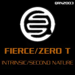 Intrinsic / Second Nature - Single by Fierce & Zero T album reviews, ratings, credits
