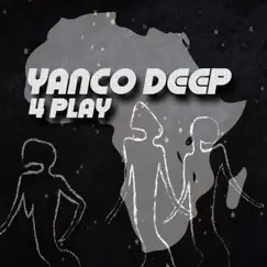 4 Play - Single by Yanco Deep album reviews, ratings, credits