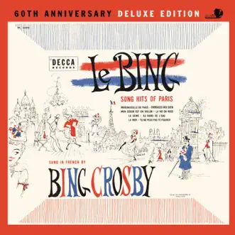 Le Bing: Song Hits of Paris (60th Anniversary Deluxe Edition) by Bing Crosby album download